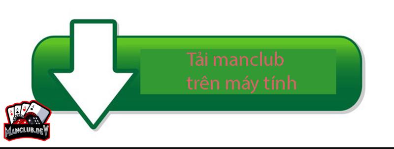 H??ng d?n cách t?i manclub an toàn và nhanh chóng nh?t